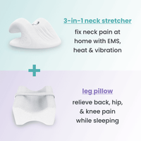 neck stretcher + leg pillow
